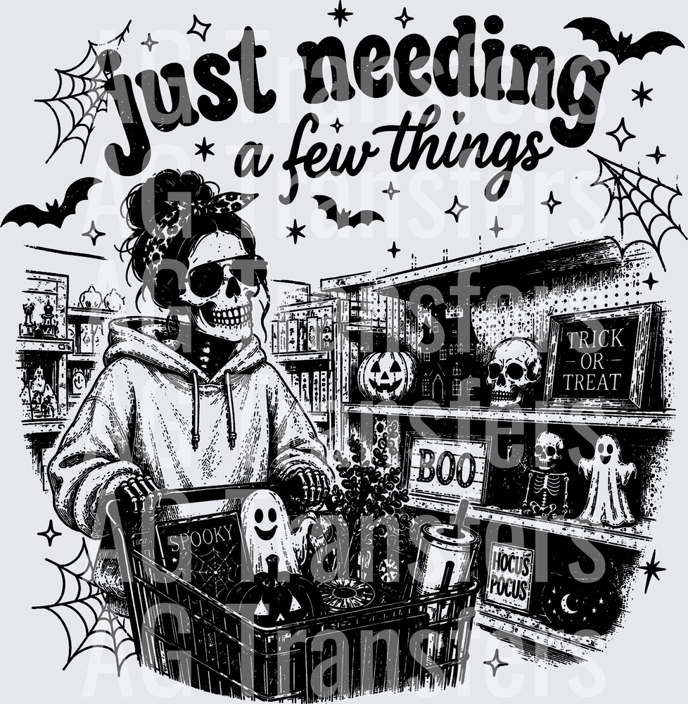 JUST NEEDING A FEW THINGS HALLOWEEN