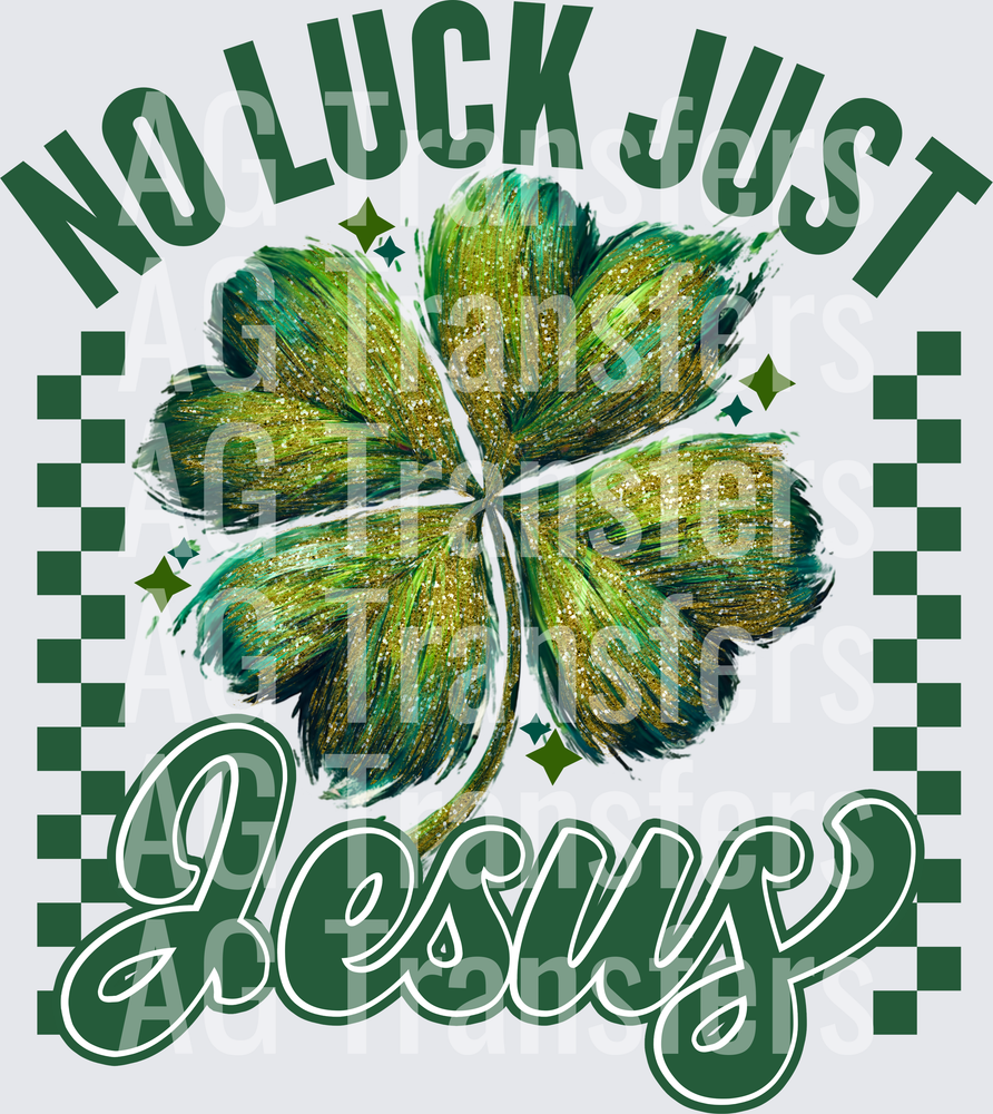 NO LUCK JUST JESUS