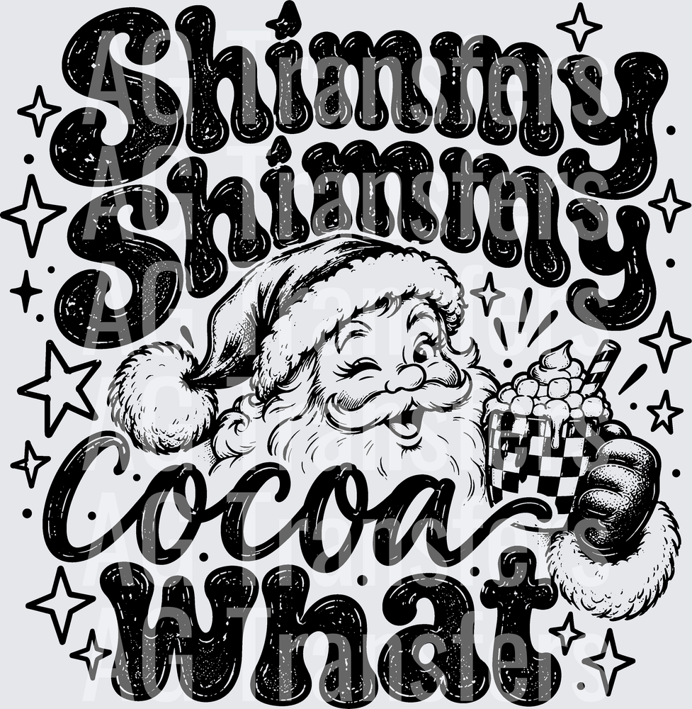 SHIMMY SHIMMY COCOA WHAT