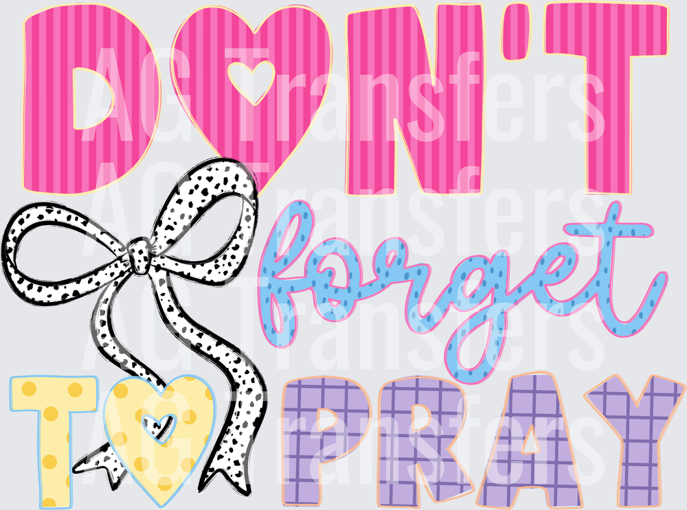 Don’t forget to pray