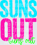 Suns out guns out