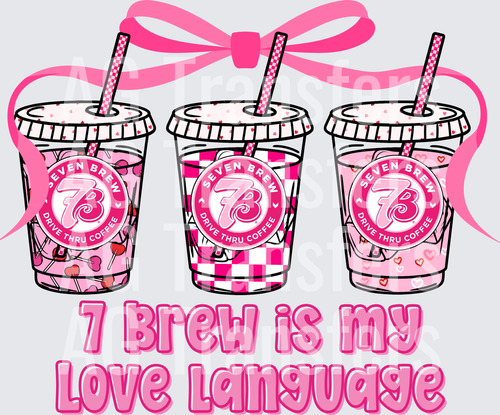 7 brew is my love language