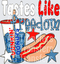 Tastes like freedom dunkin