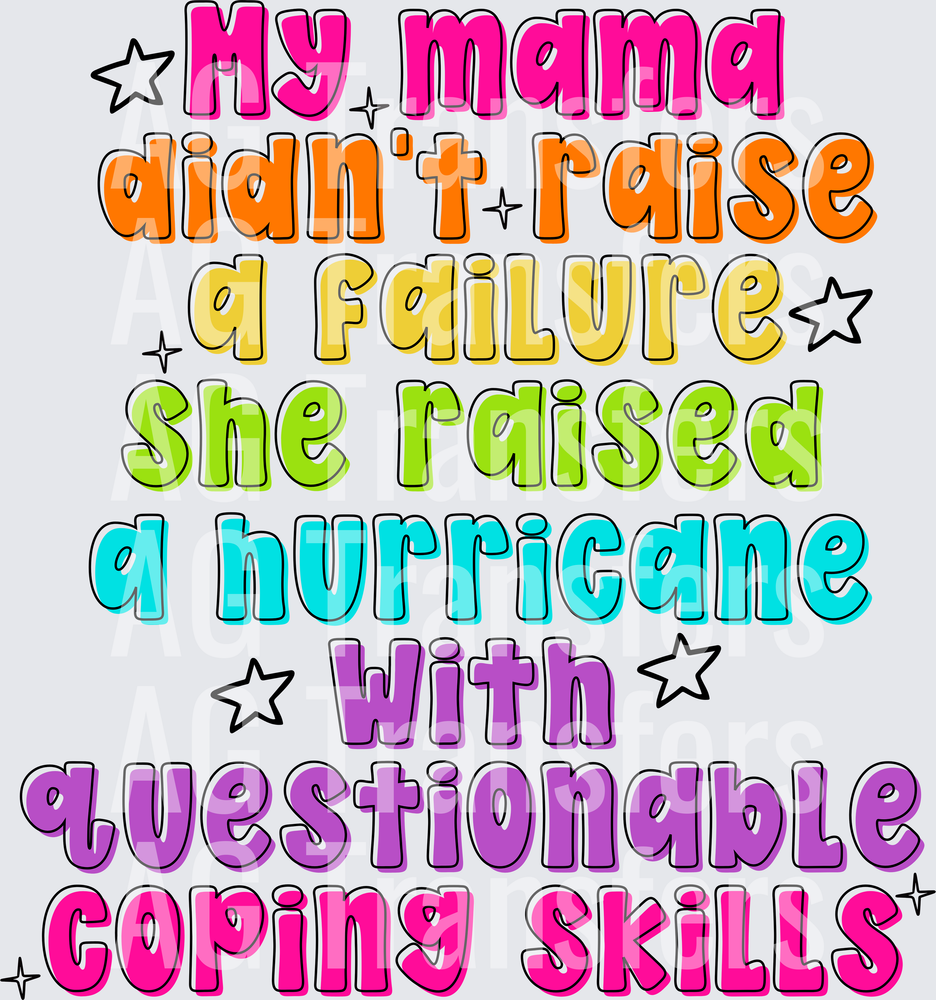 MY MAMA DIDNT RAISE A FAILURE