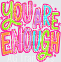 YOU ARE ENOUGH