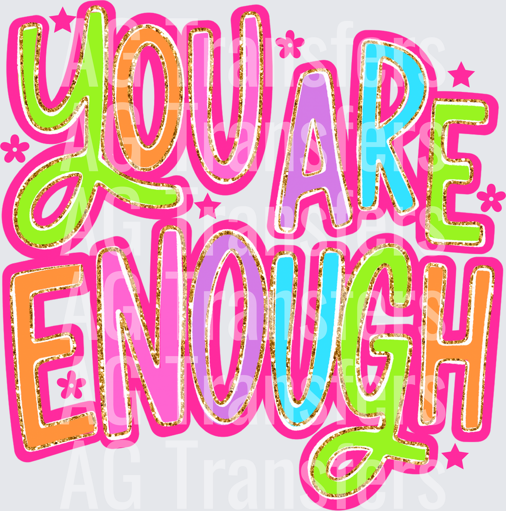 YOU ARE ENOUGH