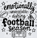 EMOTIONALLY UNAVAILABLE FOOTBALL SEASON
