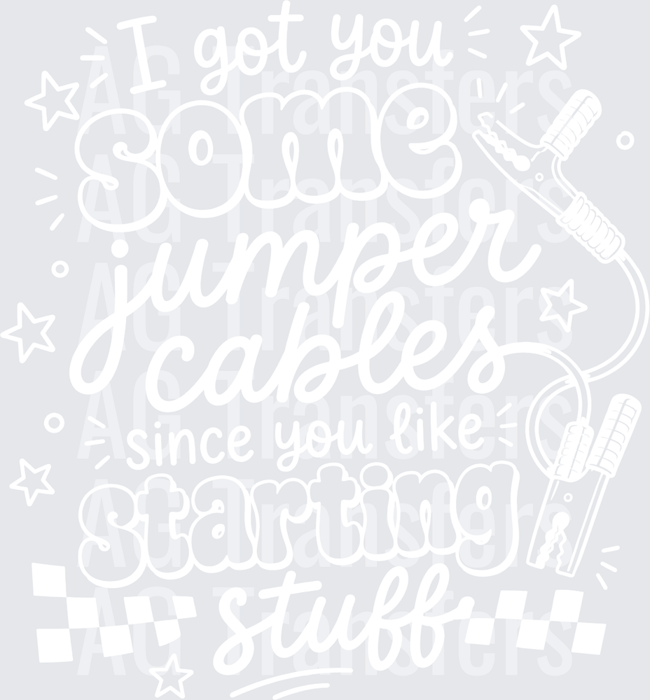 I GOT SOME JUMPER CABLES white