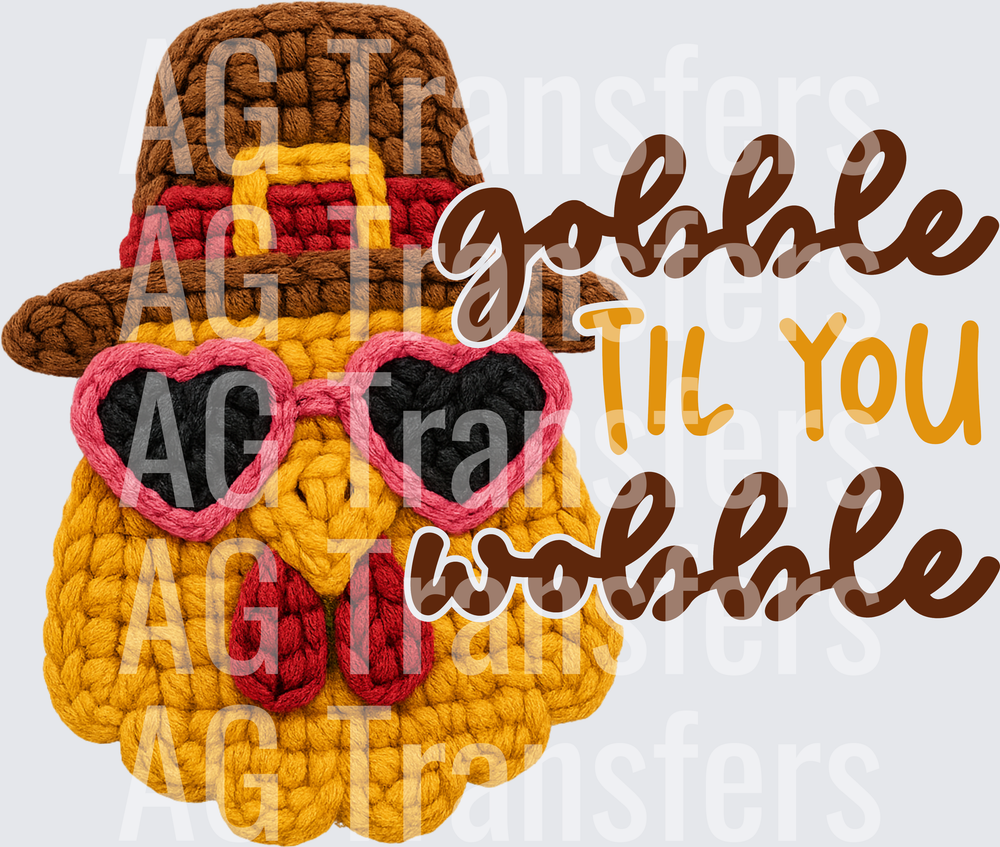 GOBBLE TIL YOU WOBBLE