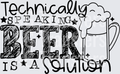 TECHNICALLY SPEAKING BEER IS A SOLUTION