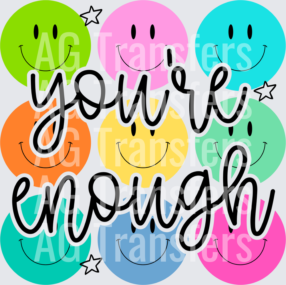 YOURE ENOUGH SMILE