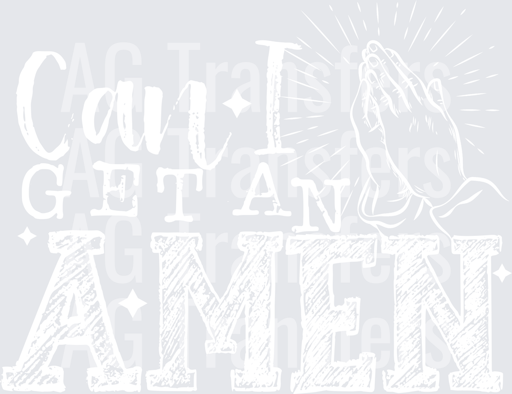CAN I GET AN AMEN WHITE FONT