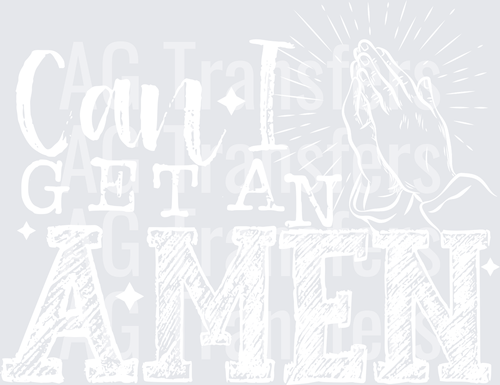 CAN I GET AN AMEN WHITE FONT