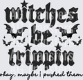 Witches be Trippin with bats