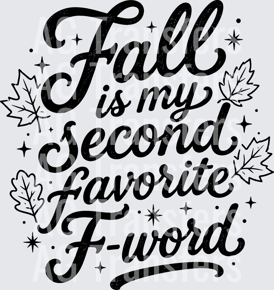 FALL IS MY SECOND FAVORITE F WORD