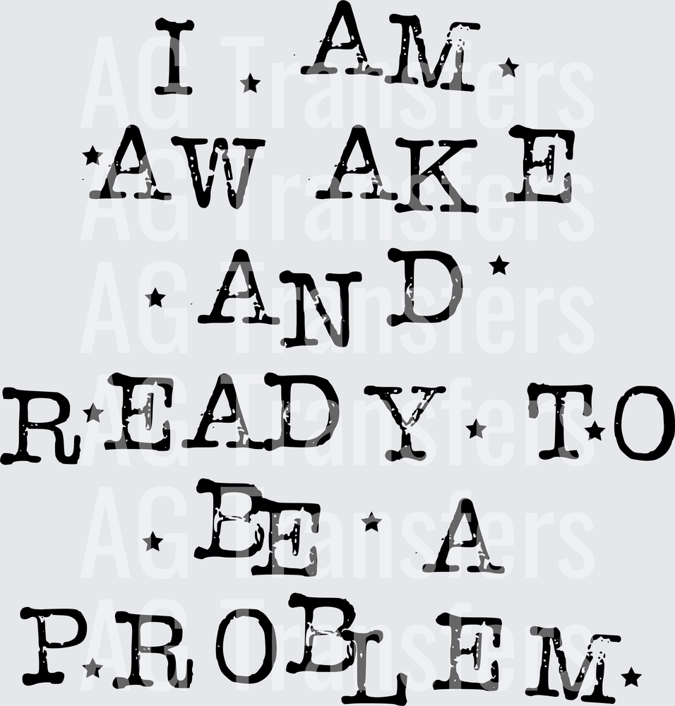 I AM AWAKE PROBLEM black