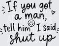 IF YOU GOT A MAN black font