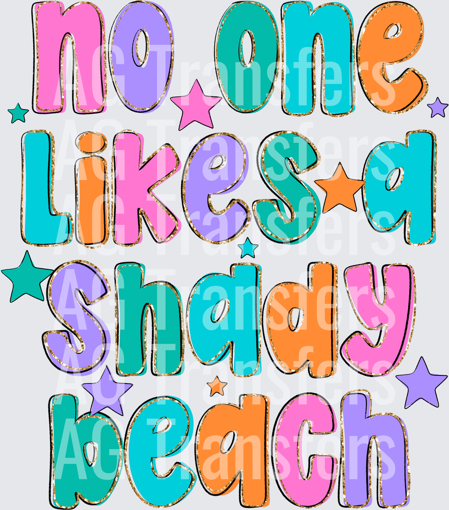 NO ONE LIKES A SHADY BEACH