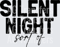SilentNightSortof