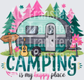 Camping Is My Happy Place