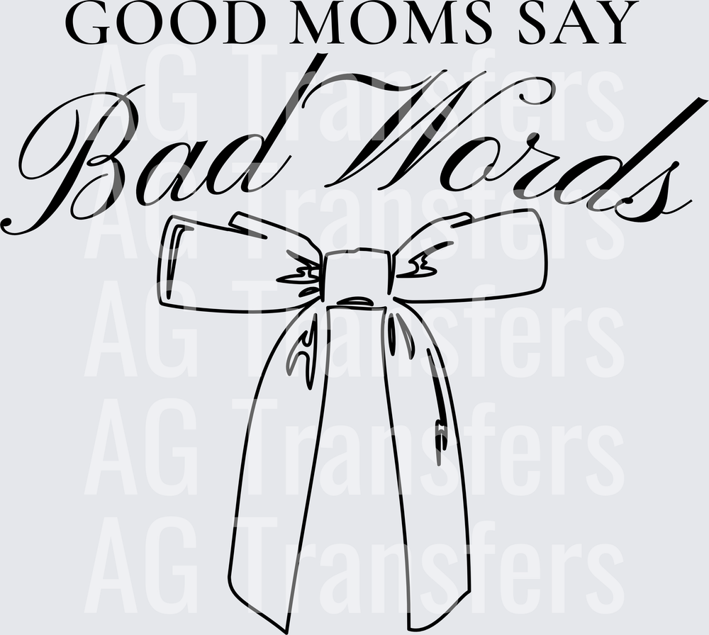GOOD MOMS SAY BAD WORDS
