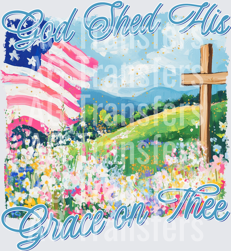 GOD SHED HIS GRACE ON THEE