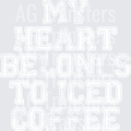 MY HEART BELONGS TO ICED COFFEE(2)