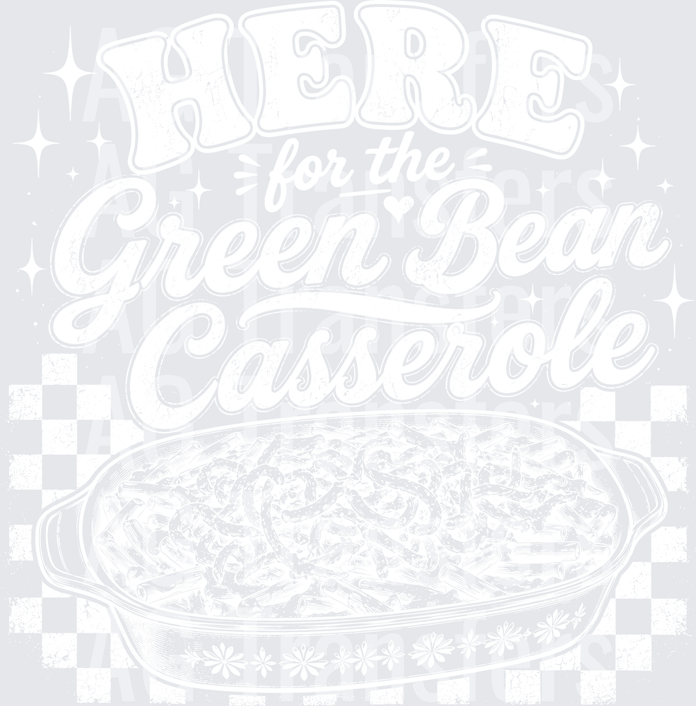 HERE FOR THE GREEN BEAN CASSEROLE