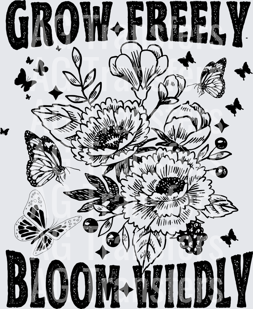 GROW FREELY BLOOM WILDLY