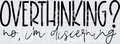Overthinking