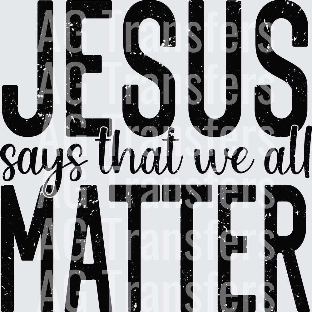 Jesussaysweallmatter