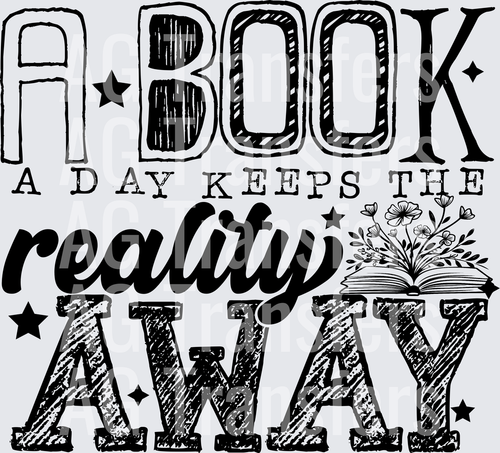 A BOOK A DAY KEEPS THE REALITY AWAY BLACK