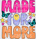 Made for more