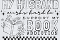 MY HUSBAND WORKS HARD BOOK ADDICTION