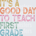 ItsAGoodDayToTeachFirstGrade-PNG