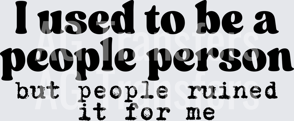 I USED TO BE A PEOPLE PERSON