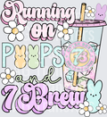 Running on peeps and seven brew