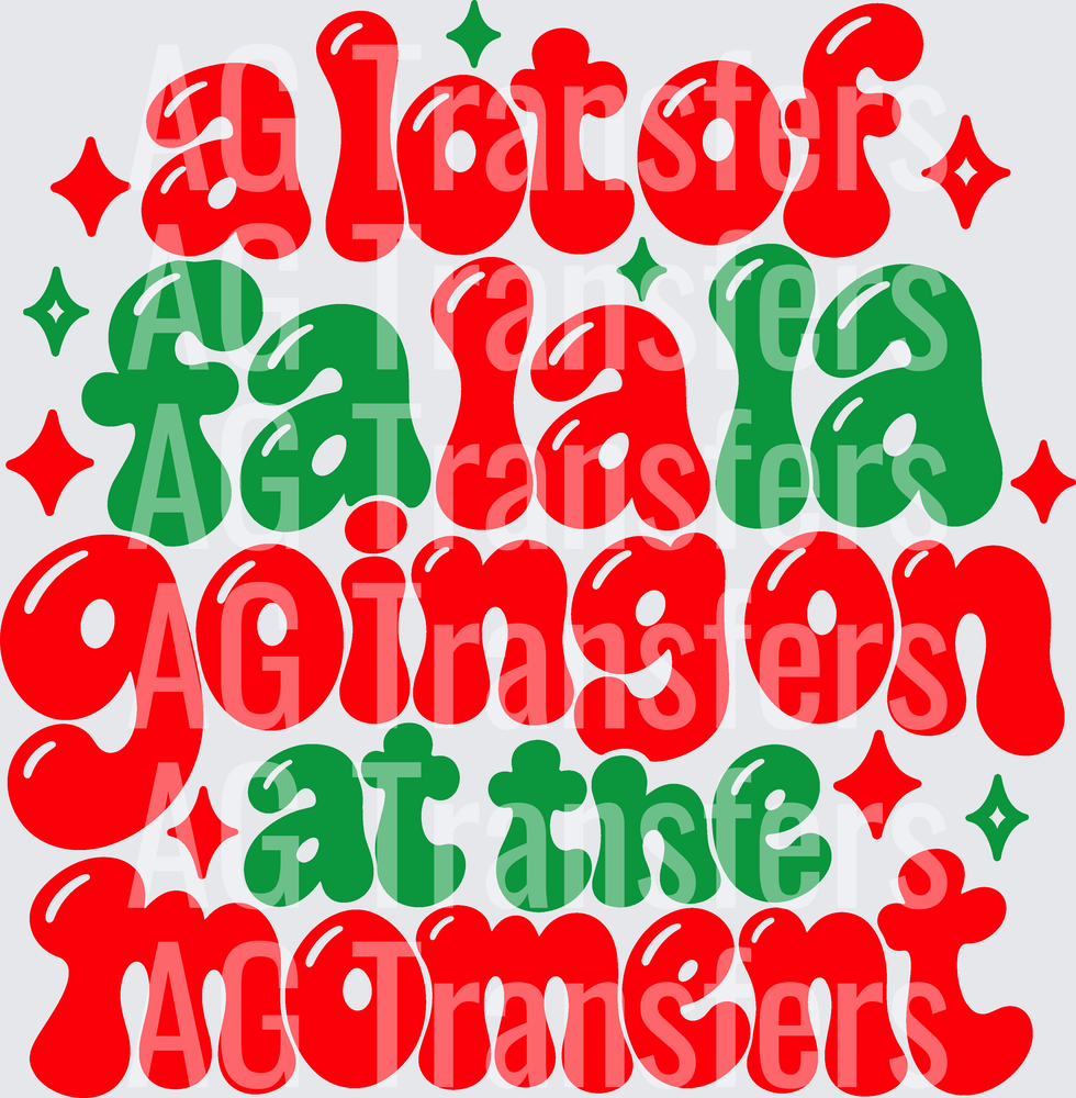 ALOT OF FA LA LA GOING ON AT THE MOMENT