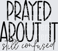 PrayedAboutIt