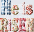 HE IS RISEN