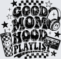 GOOD MOM HOOD PLAYLIST