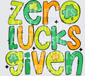 ZERO LUCKS GIVEN