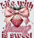 LIFE WITH JESUS IS SWEET