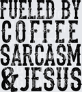 Fueledbycoffeesarcasmjesusblk