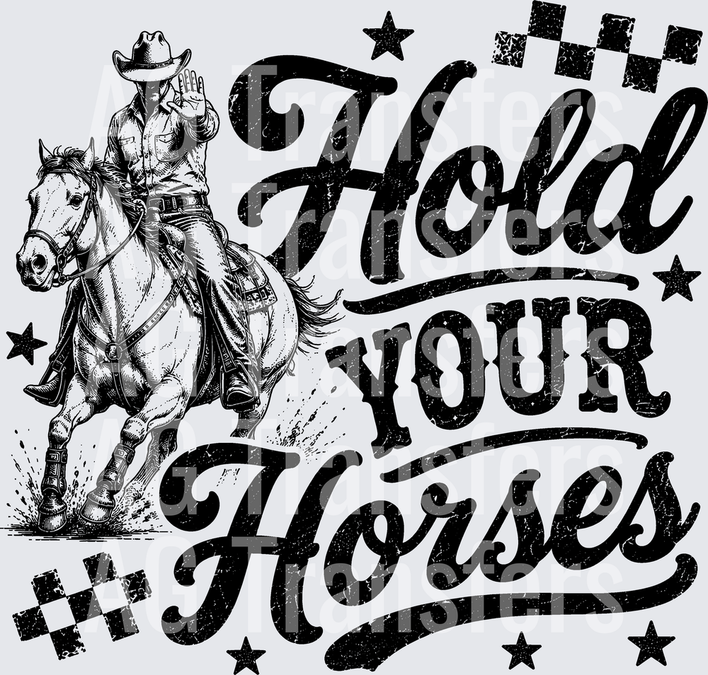 HOLD YOUR HORSES
