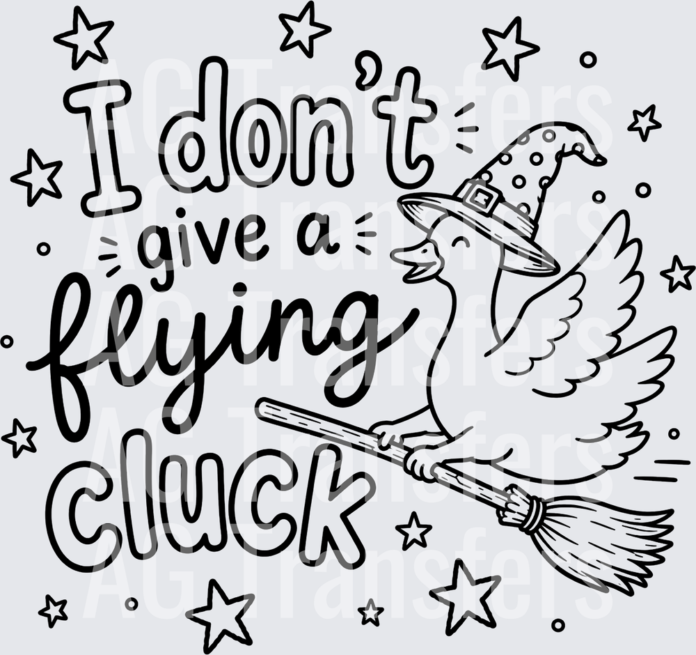 I DONT GIVE A FLYING CLUCK BLACK