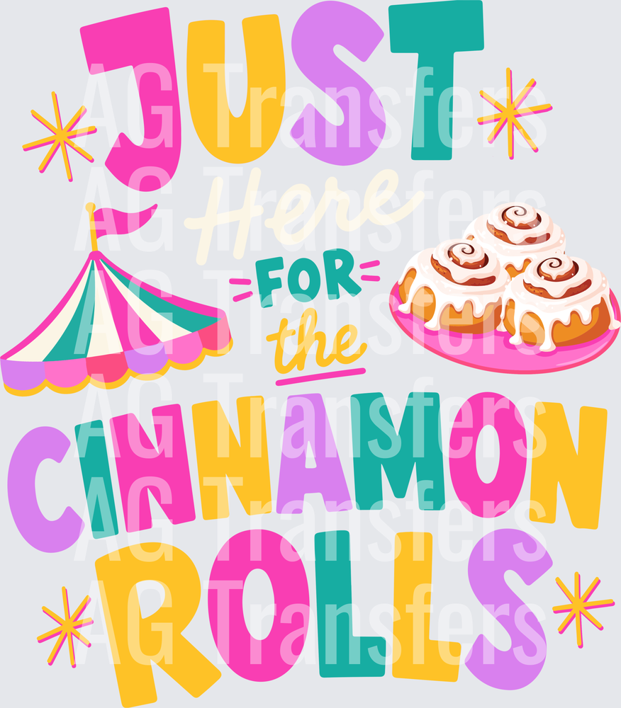 Just Here for the Cinnamon Rolls WHITE