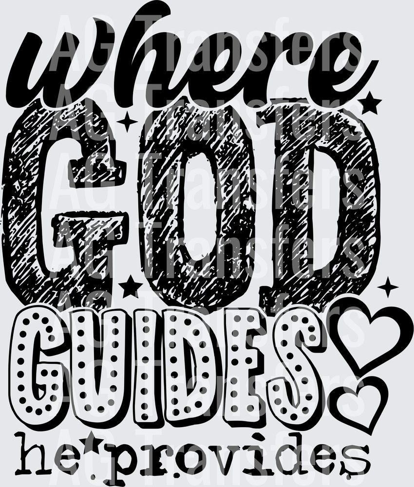 WHERE GOD GUIDES HE PROVIDES