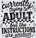 CURRENTLY TRYING TO ADULT