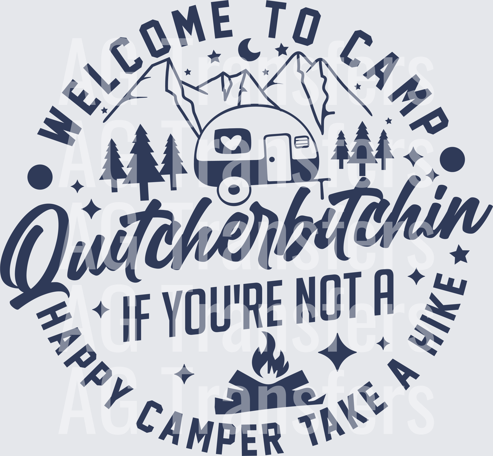 Welcome to Camp Quitcherbitchin back